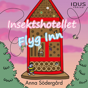 Omslagsbild för Insektshotellet Flyg Inn