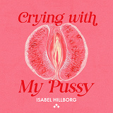 Omslagsbild för Crying With My Pussy