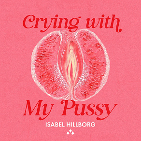 Omslagsbild för Crying With My Pussy