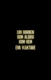 Omslagsbild för LVU barnen som aldrig kom hem