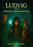 Omslagsbild för Ludvig och Skogens Hemligheter
