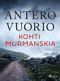 Omslagsbild för Kohti Murmanskia