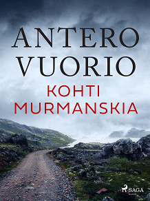 Omslagsbild för Kohti Murmanskia