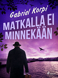 Omslagsbild för Matkalla ei minnekään