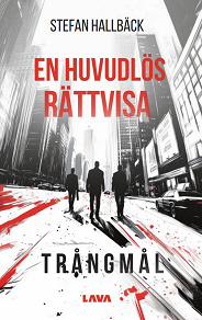 Omslagsbild för En huvudlös rättvisa - Trångmål