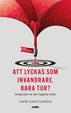 Omslagsbild för Att lyckas som invandrare. Bara tur?