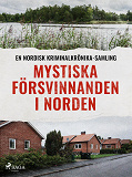Omslagsbild för Mystiska försvinnanden i Norden
