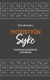 Cover for Yhteistyön syke: Koordinointi ja fasilitointi verkostoissa