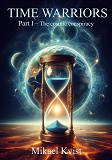 Cover for Time warriors: Part I The cosmic conspiracy