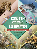 Omslagsbild för Konsten att inte bli uppäten