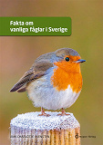 Cover for Fakta om vanliga fåglar i Sverige