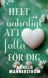 Cover for Helt naturligt att falla för dig