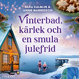 Cover for Vinterbad, kärlek och en smula julefrid
