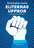 Cover for Eliternas uppror och sveket mot demokratin