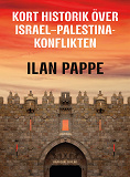 Cover for Kort historik över Israel-Palestina-konflikten