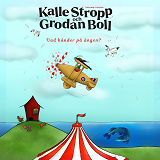 Cover for Thomas Funcks Kalle Stropp och Grodan Boll - Vad händer på ängen?