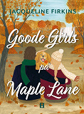 Cover for Goode Girls på Maple Lane