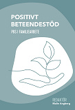 Cover for Positivt beteendestöd : PBS i familjearbete