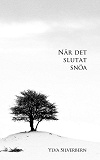 Cover for När det slutat snöa