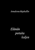 Cover for Elämän portaita kuljen: Runoja