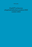 Cover for ChatGPT ja historian ylioppilaskirjoitukset vuodesta 2020 vuoteen 2022