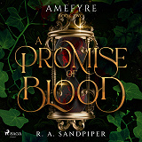 Cover for A Promise of Blood: A darkly romantic, high-stakes fantasy adventure