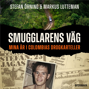 Cover for Smugglarens väg: Mina år i Colombias drogkarteller