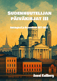 Cover for Sudenhuutelijan päiväkirjat III: Helsingissä ja Brysselissä 2017-2022