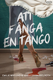 Cover for Att fånga en tango