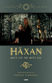 Cover for Häxan, mitt liv är mitt liv