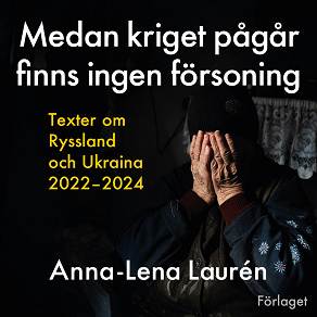 Cover for Medan kriget pågår finns ingen försoning