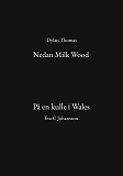 Cover for Nedan Milk Wood och På en kulle i Wales