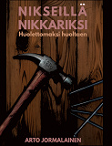 Cover for Nikseillä nikkariksi: Huolettomaksi huoltaen