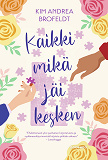 Cover for Kaikki mikä jäi kesken