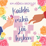 Cover for Kaikki mikä jäi kesken