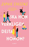 Cover for Ska hon verkligen dejta honom?