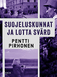 Cover for Suojeluskunnat ja Lotta Svärd
