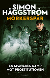 Cover for Mörkerspår : en spanares kamp mot prostitutionen