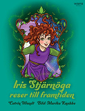 Cover for Iris Stjärnöga reser till framtiden