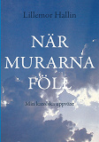 Cover for När murarna föll: Min katolska uppväxt