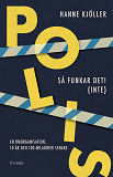Cover for Polis – så funkar det! (inte): En omorganisation, 10 år och 100 miljarder senare