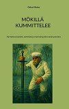 Cover for Mökillä kummittelee: Kertomus kesästä, aarteista ja menneisyyden salaisuuksista