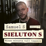Cover for Sieluton S : miten minusta tuli tappaja