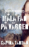 Cover for Måla fan på väggen: (Picture Perfect)