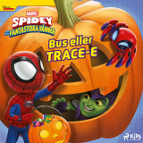 Cover for Spidey och hans fantastiska vänner – Bus eller TRACE-E