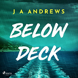Cover for Below Deck: A tense psychological thriller at sea