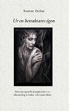 Cover for Ur en betraktares ögon: Sinnenas ögonblicksupplevelser i en diktsamling av haiku- och tanka-dikter