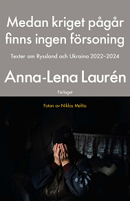 Cover for Medan kriget pågår finns ingen försoning