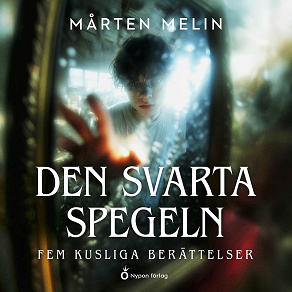 Cover for Den svarta spegeln - Fem kusliga berättelse