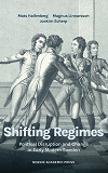 Cover for Shifting regimes. Political disruption and change in early modern Sweden